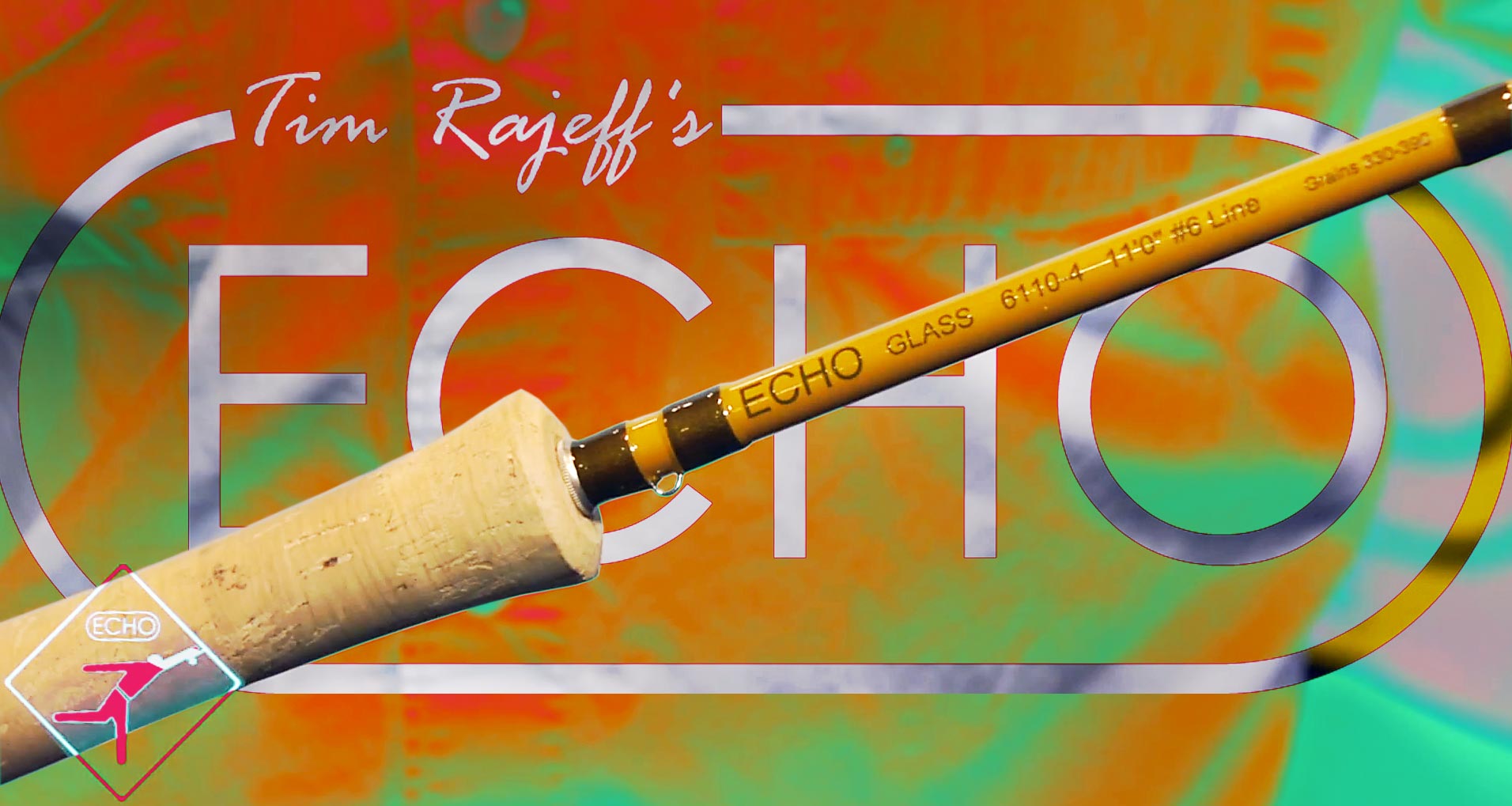 Awesome new fly rods from Echo - Fly Fishing